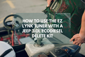 How to Use the EZ Lynk Tuner with a Jeep 3.0L EcoDiesel Delete Kit