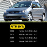 2002-2005 Honda Civic Si ( 2.0L )